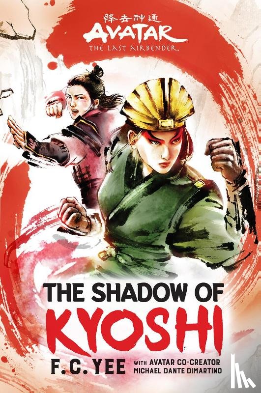 Yee, F. C. - Avatar, The Last Airbender: The Shadow of Kyoshi (Chronicles of the Avatar Book 2)