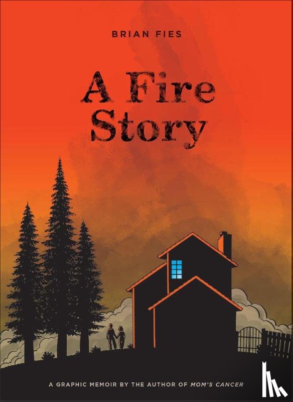 Fies, Brian - A Fire Story