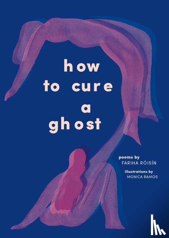 Roisin, Fariha - How to Cure a Ghost