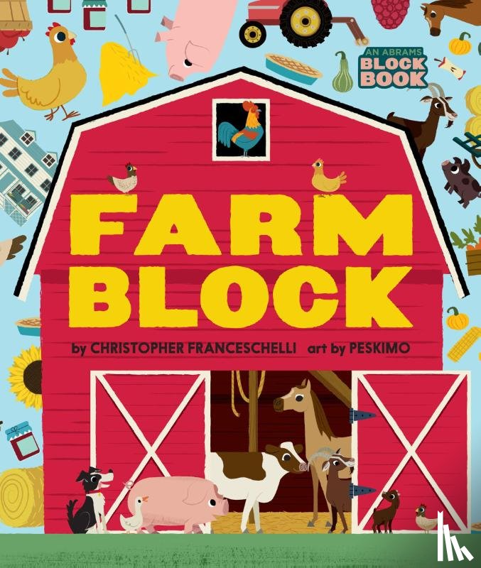 Franceschelli, Christopher - Farmblock (An Abrams Block Book)