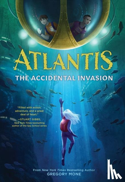 Mone, Gregory - Atlantis: The Accidental Invasion (Atlantis Book #1)