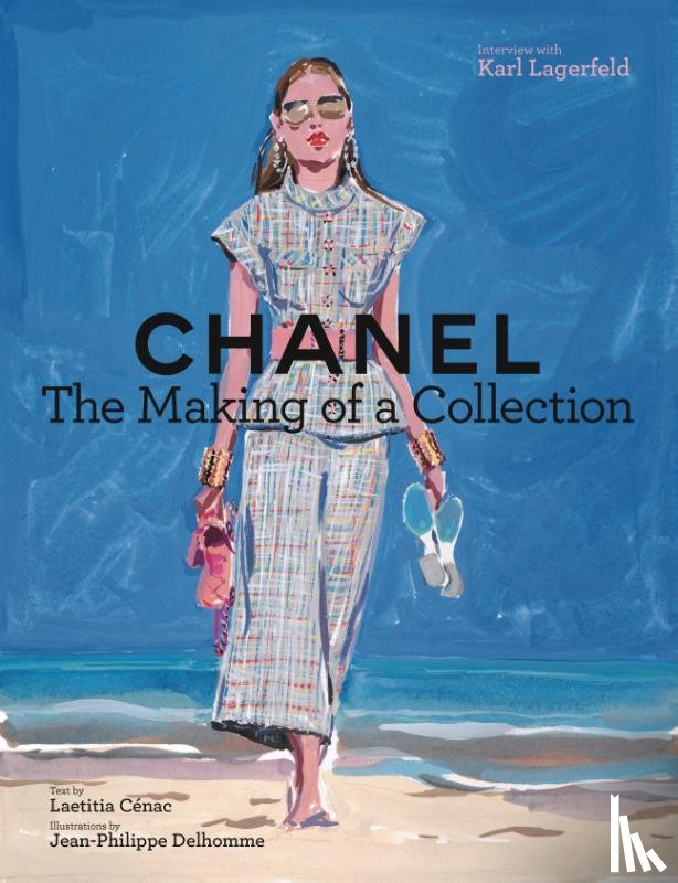 Cenac, Laetitia - Chanel: The Making of a Collection