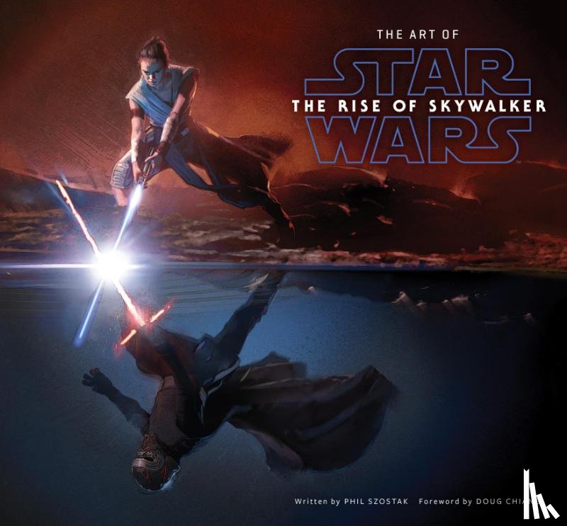 Szostak, Phil - The Art of Star Wars: The Rise of Skywalker