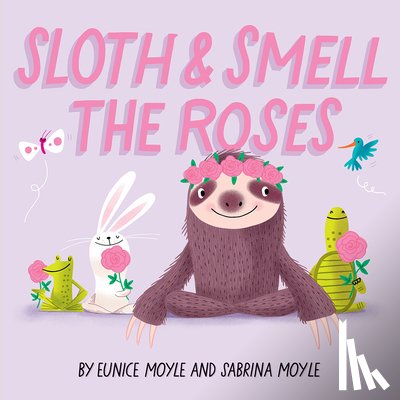 Hello!Lucky - Sloth and Smell the Roses (A Hello!Lucky Book)