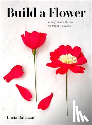 Balcazar, Lucia - Build a Flower