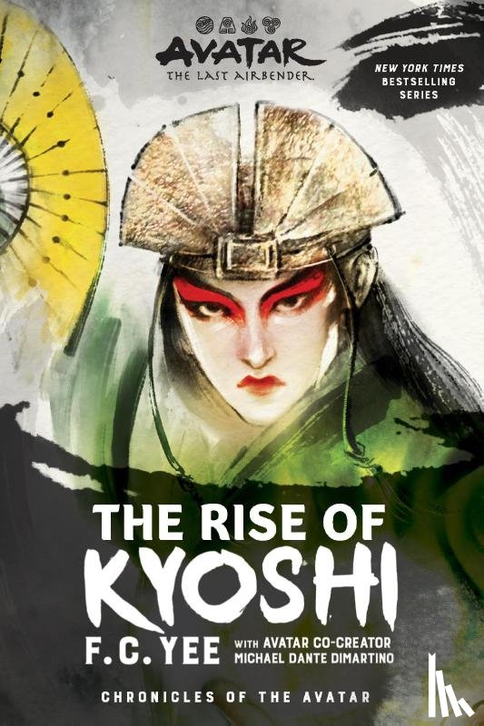 Yee, F.C. - Avatar, The Last Airbender: The Rise of Kyoshi (Chronicles of the Avatar Book 1)