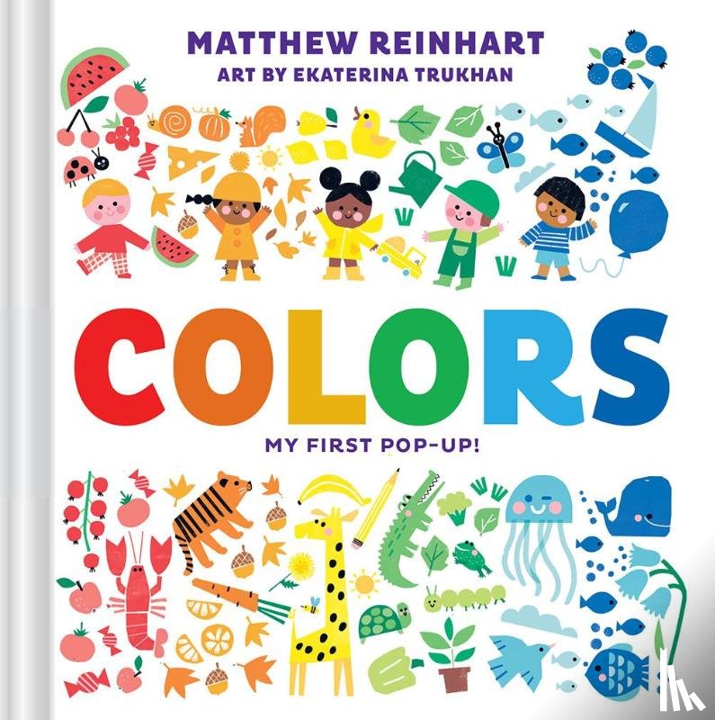 Reinhart, Matthew - Colors: My First Pop-Up! (A Pop Magic Book)