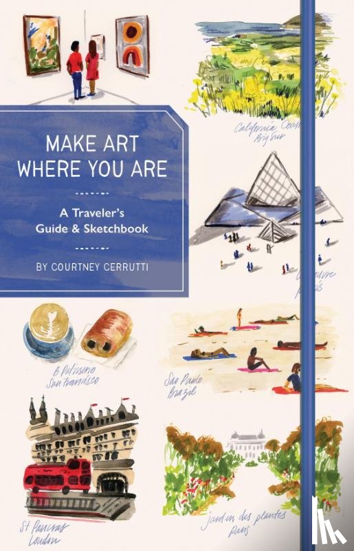 Cerruti, Courtney - Make Art Where You Are (Guided Sketchbook)