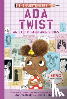 Beaty, Andrea - Ada Twist and the Disappearing Dogs: (The Questioneers Book #5)