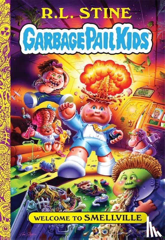 Stine, R.L. - Welcome to Smellville (Garbage Pail Kids Book 1)