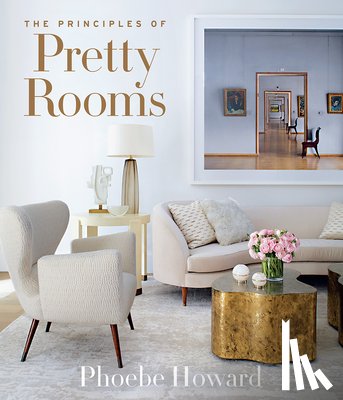 Howard, Phoebe - The Principles of Pretty Rooms