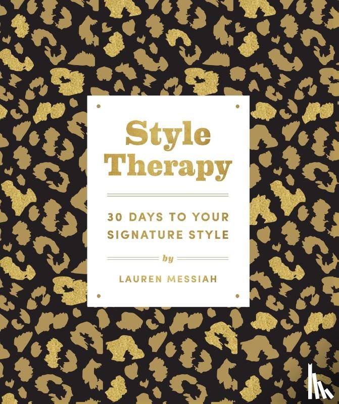 Messiah, Lauren - Style Therapy: 30 Days to Your Signature Style