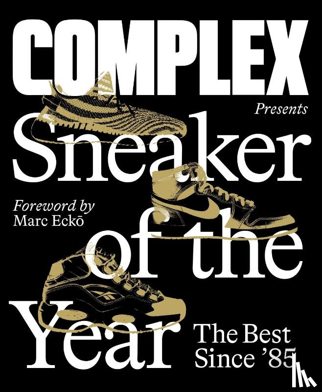 Complex Media, Inc. - Complex Presents: Sneaker of the Year: The Best Since '85