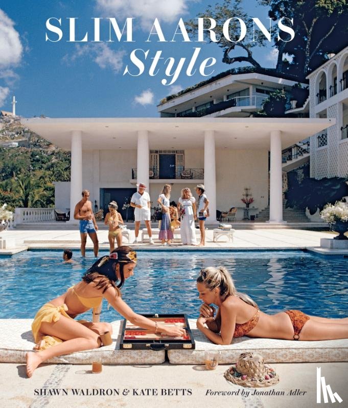 Waldron, Shawn, Betts, Kate - Slim Aarons: Style