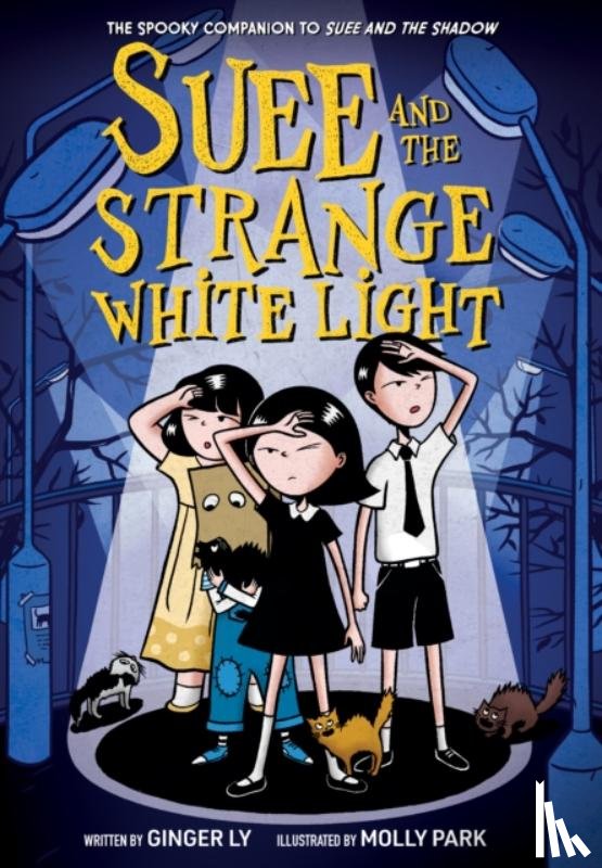 Ly, Ginger - Suee and the Strange White Light (Suee and the Shadow Book #2)