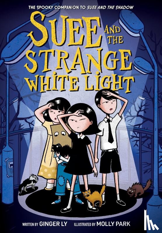 Ly, Ginger - Suee and the Strange White Light (Suee and the Shadow Book #2)