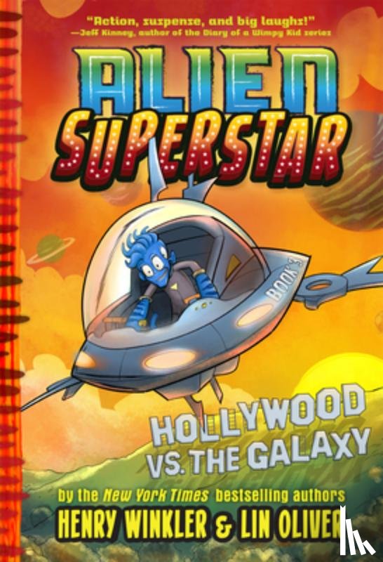Winkler, Henry, Oliver, Lin - Hollywood vs. the Galaxy (Alien Superstar #3)