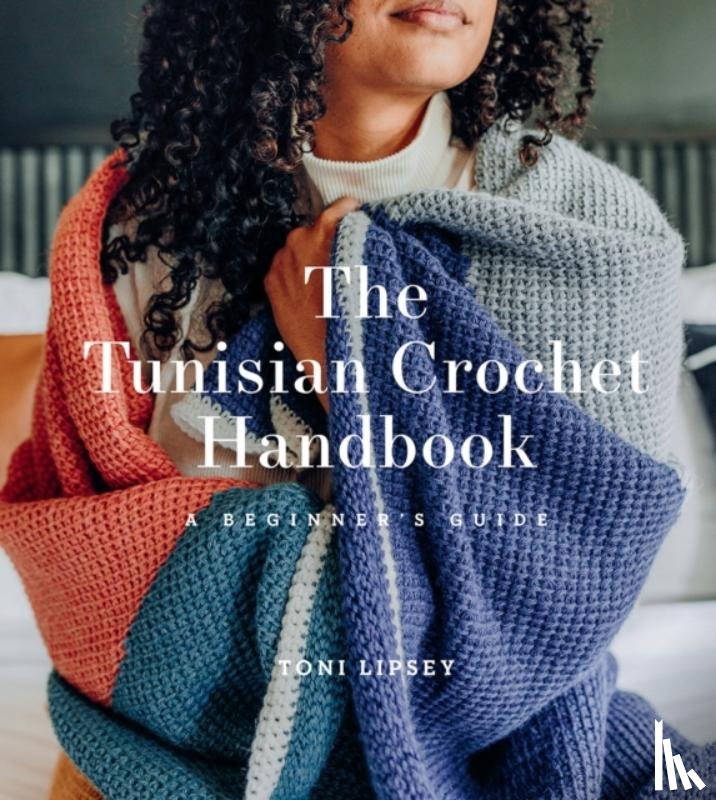 Lipsey, Toni - The Tunisian Crochet Handbook