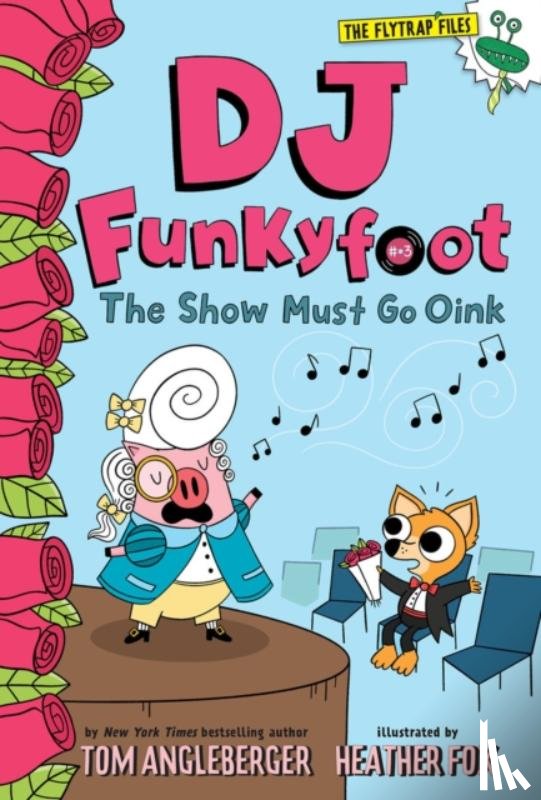 Angleberger, Tom - DJ Funkyfoot: The Show Must Go Oink (DJ Funkyfoot #3)
