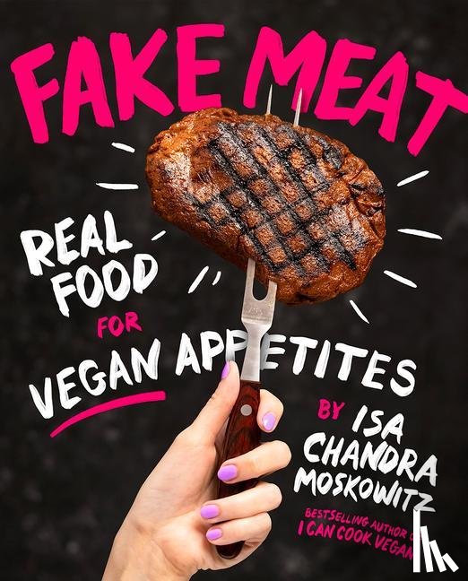 Moskowitz, Isa Chandra - Fake Meat
