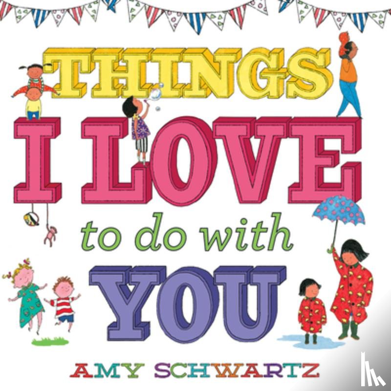 Schwartz, Amy - Things I Love to Do with You