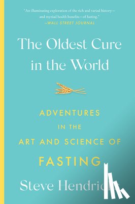 Hendricks, Steve - The Oldest Cure in the World