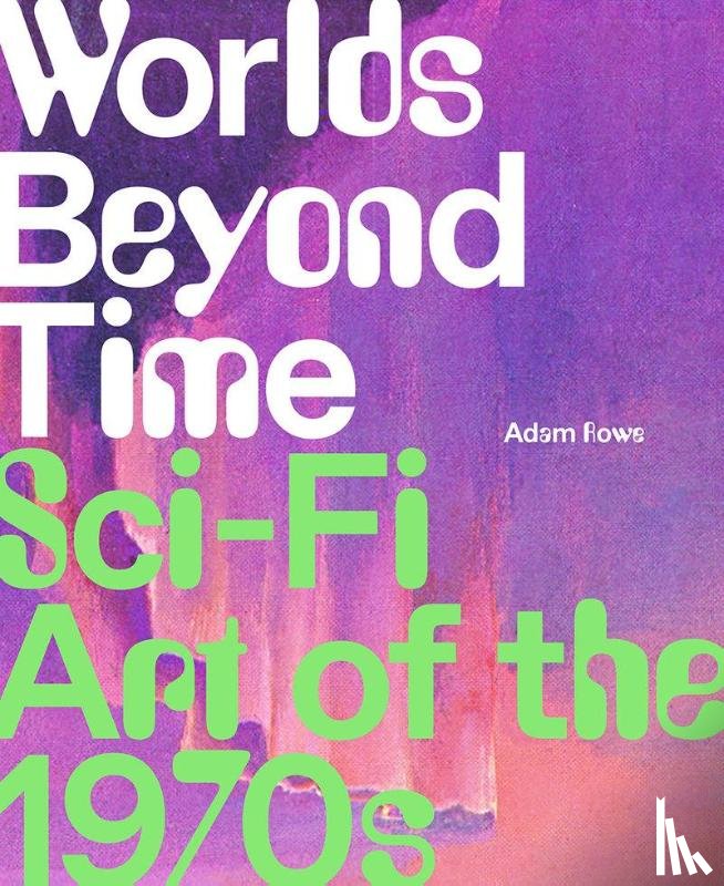 Rowe, Adam - Worlds Beyond Time
