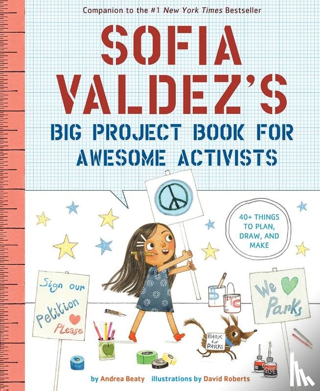 Beaty, Andrea - Sofia Valdez's Big Project Book for Awesome Activists