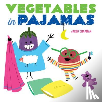 Chapman, Jared - Vegetables in Pajamas