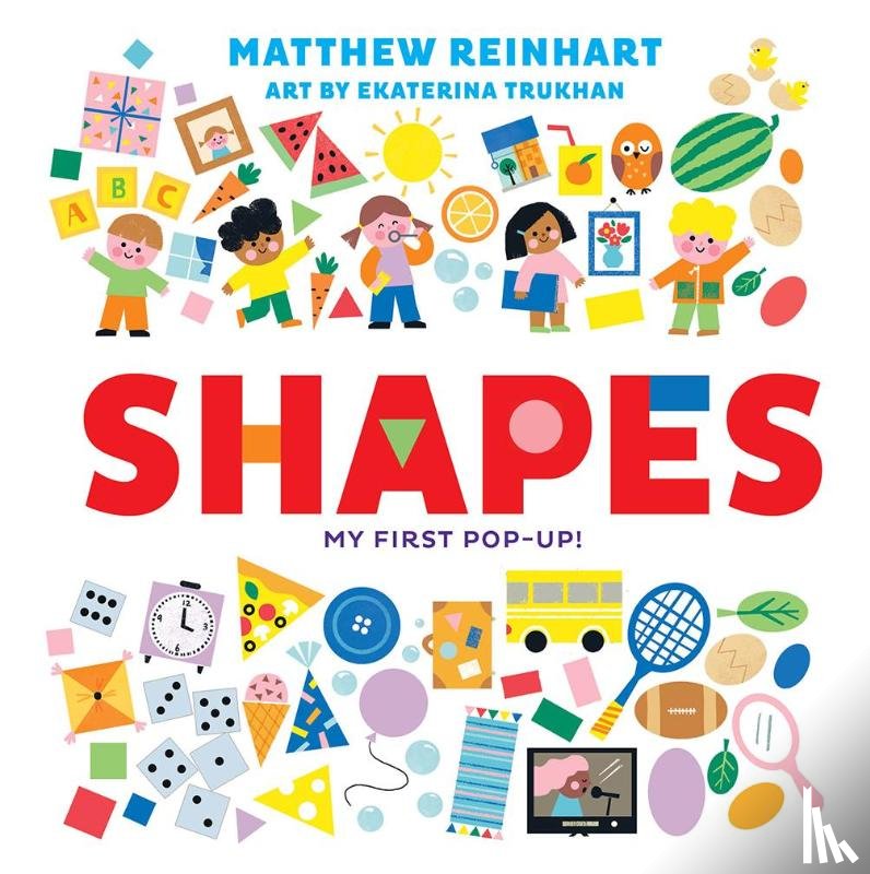 Reinhart, Matthew - Shapes: My First Pop-Up! (A Pop Magic Book)