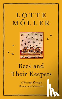 Moller, Lotte - BEES & THEIR KEEPERS
