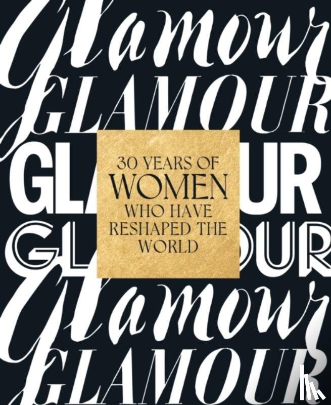 Glamour Magazine - Glamour: 30 Years of Women Who Have Reshaped the World