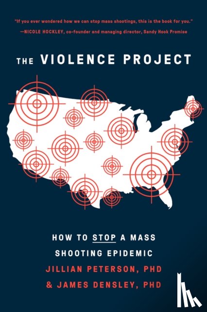 Peterson, Jillian, Densley, James - The Violence Project