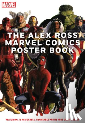 Ross, Alex, Marvel Entertainment - The Alex Ross Marvel Comics Poster Book