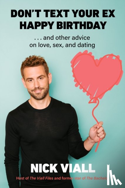 Viall, Nick - Don't Text Your Ex Happy Birthday