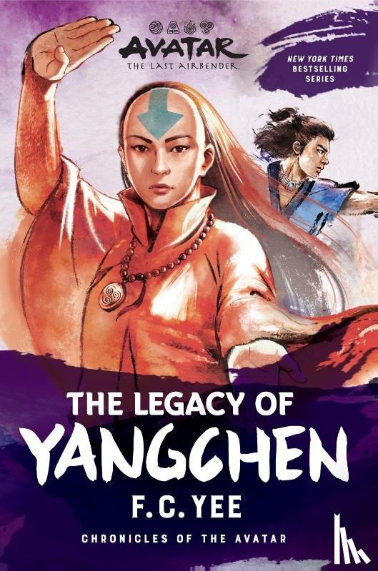 Yee, F.C. - Avatar: The Last Airbender: The Legacy of Yangchen (Chronicles of the Avatar Book 4)