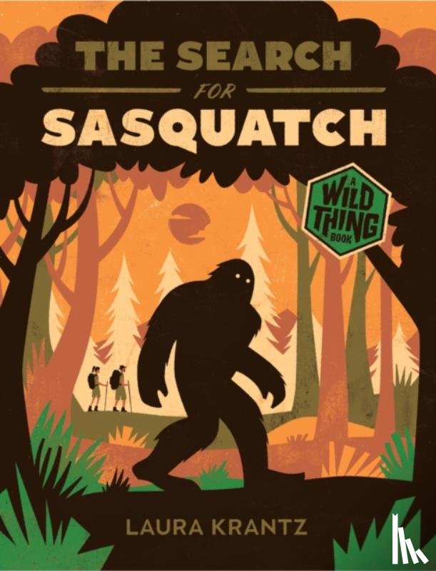 Krantz, Laura - The Search for Sasquatch (A Wild Thing Book)
