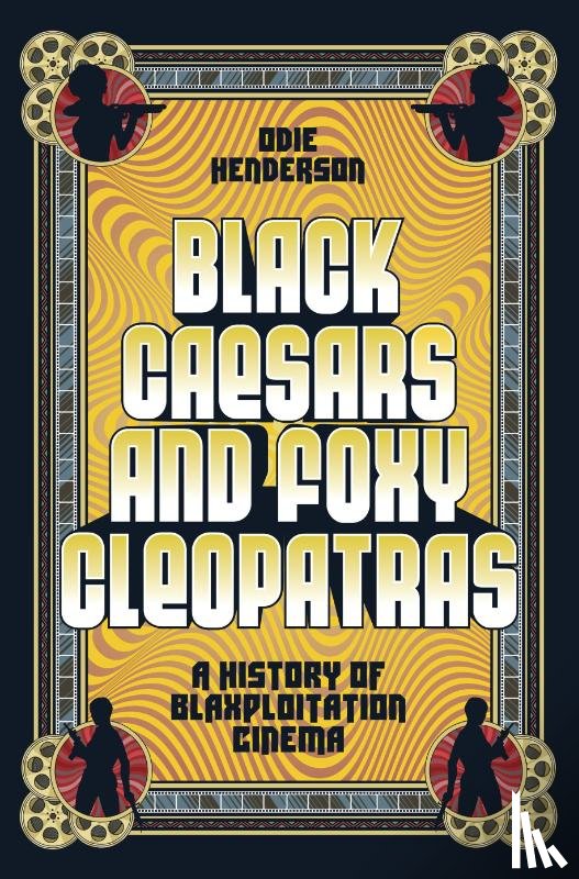 Henderson, Odie - Black Caesars and Foxy Cleopatras