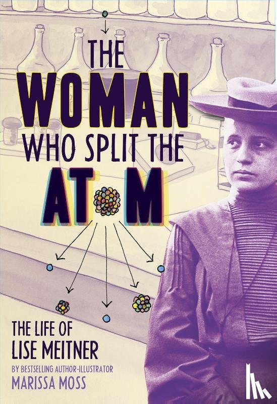  - The Woman Who Split the Atom: The Life of Lise Meitner