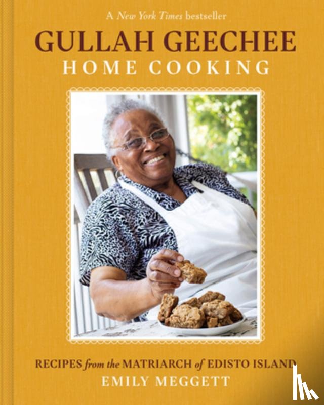 Meggett, Emily - Gullah Geechee Home Cooking: Recipes from the Mother of Edisto Island
