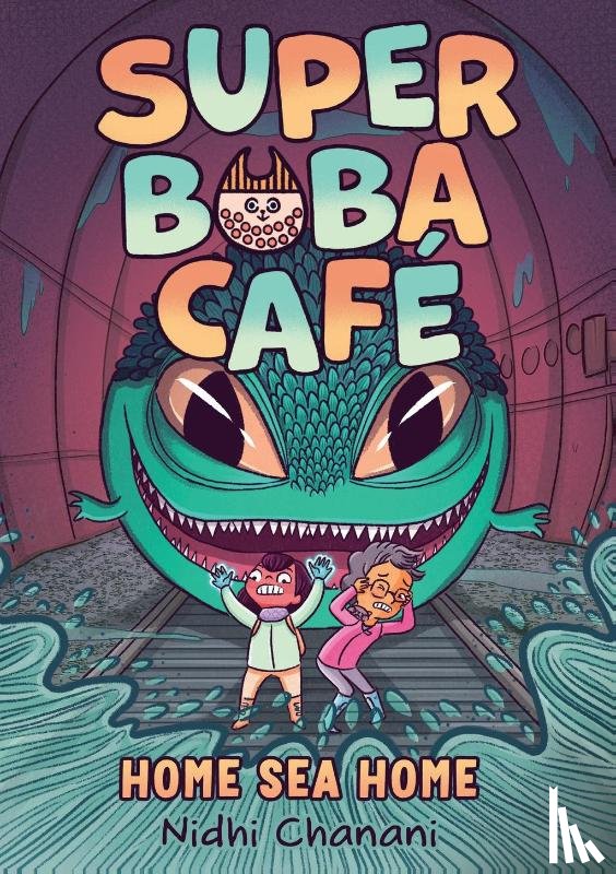 Chanani, Nidhi - Super Boba Cafe #2: Home Sea Home