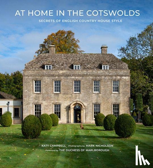 Campbell, Katy, Nicholson, Mark - At Home in the Cotswolds