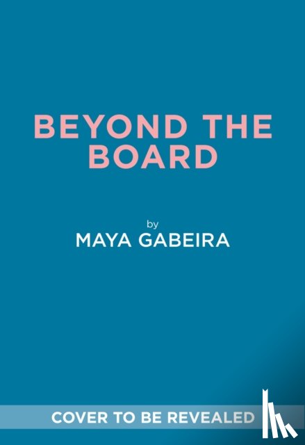 Gabeira, Maya - Beyond the Board