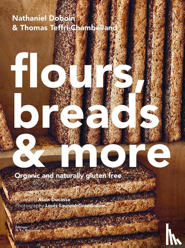 Doboin, Nathaniel, Teffri-Chambelland, Thomas - Gluten-Free Baking: Recipes from the Famed Chambelland Bakers of Paris