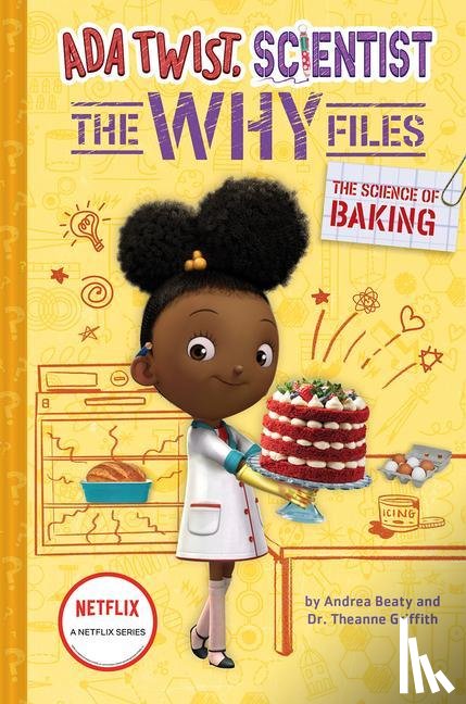 Beaty, Andrea, Griffith, Theanne - The Science of Baking (Ada Twist, Scientist: The Why Files #3)