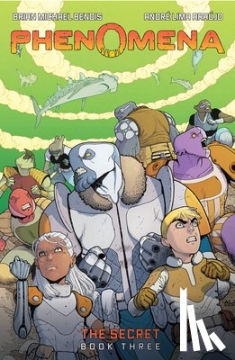 Bendis, Brian Michael - Phenomena Book Three: The Secret: A Graphic Novel Volume 3