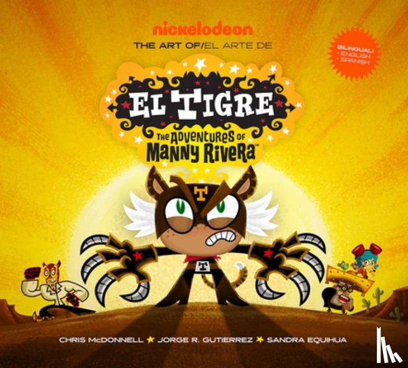McDonnell, Chris - The Art of El Tigre: The Adventures of Manny Rivera
