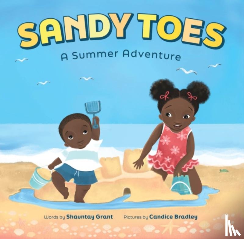 Grant, Shauntay - Sandy Toes: A Summer Adventure (A Let's Play Outside! Book)