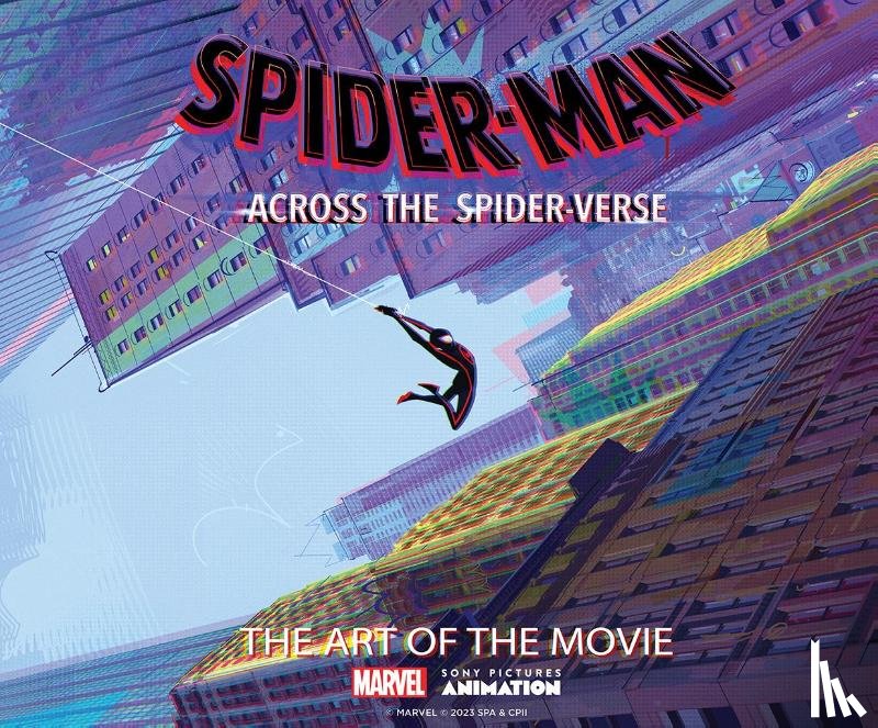 Zahed, Ramin - Spider-Man: Across the Spider-Verse: The Art of the Movie