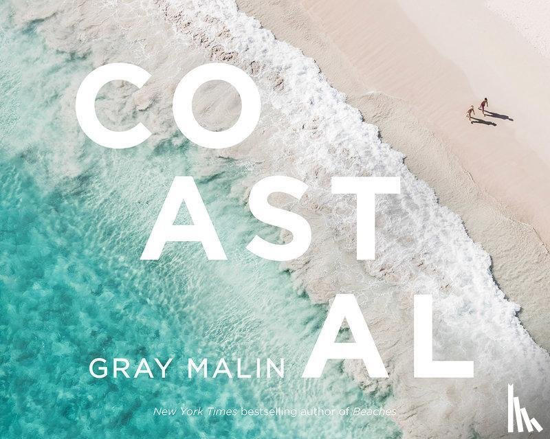 Malin, Gray - Gray Malin: Coastal